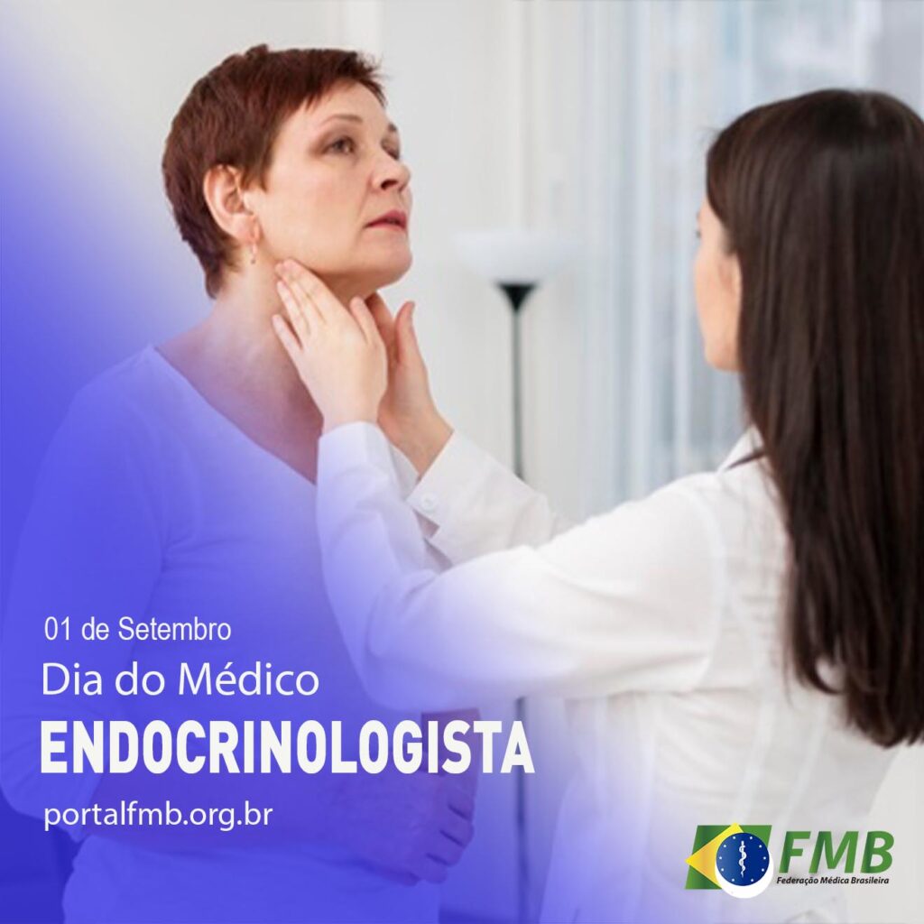 1\u00ba de setembro \u2013 Dia do M\u00e9dico Endocrinologista \u2013 Federa\u00e7\u00e3o M\u00e9dica ...