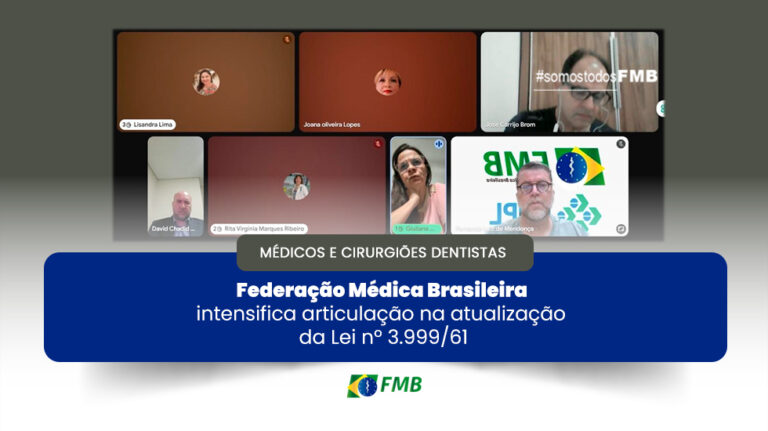 Federação Médica Brasileira intensifica articulação na atualização da Lei nº 3.999/61