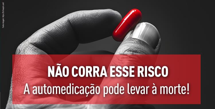 SC: A automedicação pode levar à morte