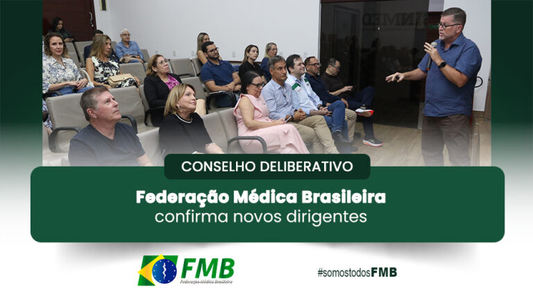 Federação Médica Brasileira confirma novos dirigentes