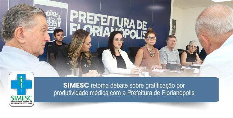 SC: SIMESC retoma debate sobre gratificação por produtividade médica com a Prefeitura de Florianópolis