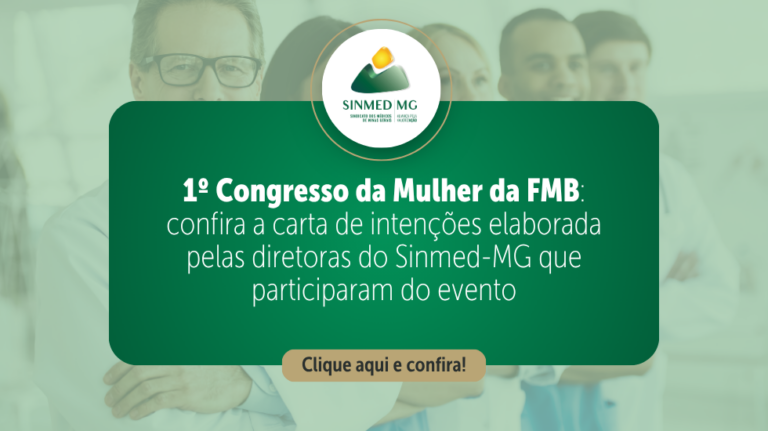 1º Congresso da Mulher da FMB: confira a carta de intenções elaborada pelas diretoras do Sinmed-MG que participaram do evento