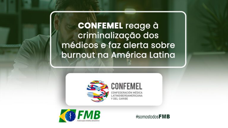 CONFEMEL reage à criminalização dos médicos e faz alerta sobre burnout na América Latina