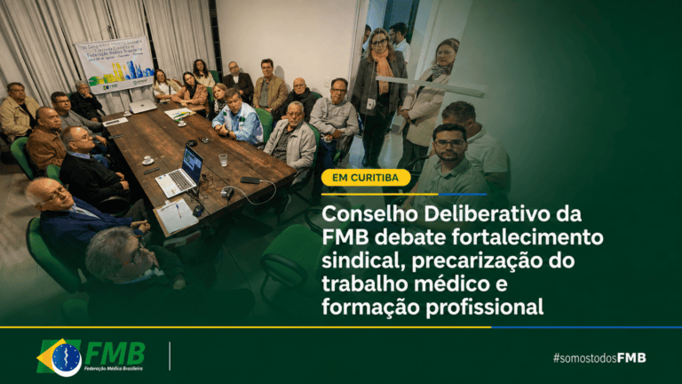Conselho Deliberativo da FMB debate fortalecimento sindical, precarização do trabalho médico e formação profissional