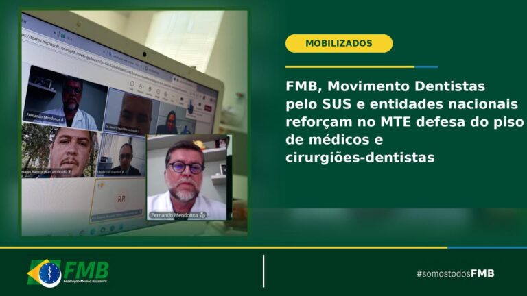 FMB, Movimento Dentistas pelo SUS e entidades nacionais reforçam no MTE defesa do piso de médicos e cirurgiões-dentistas